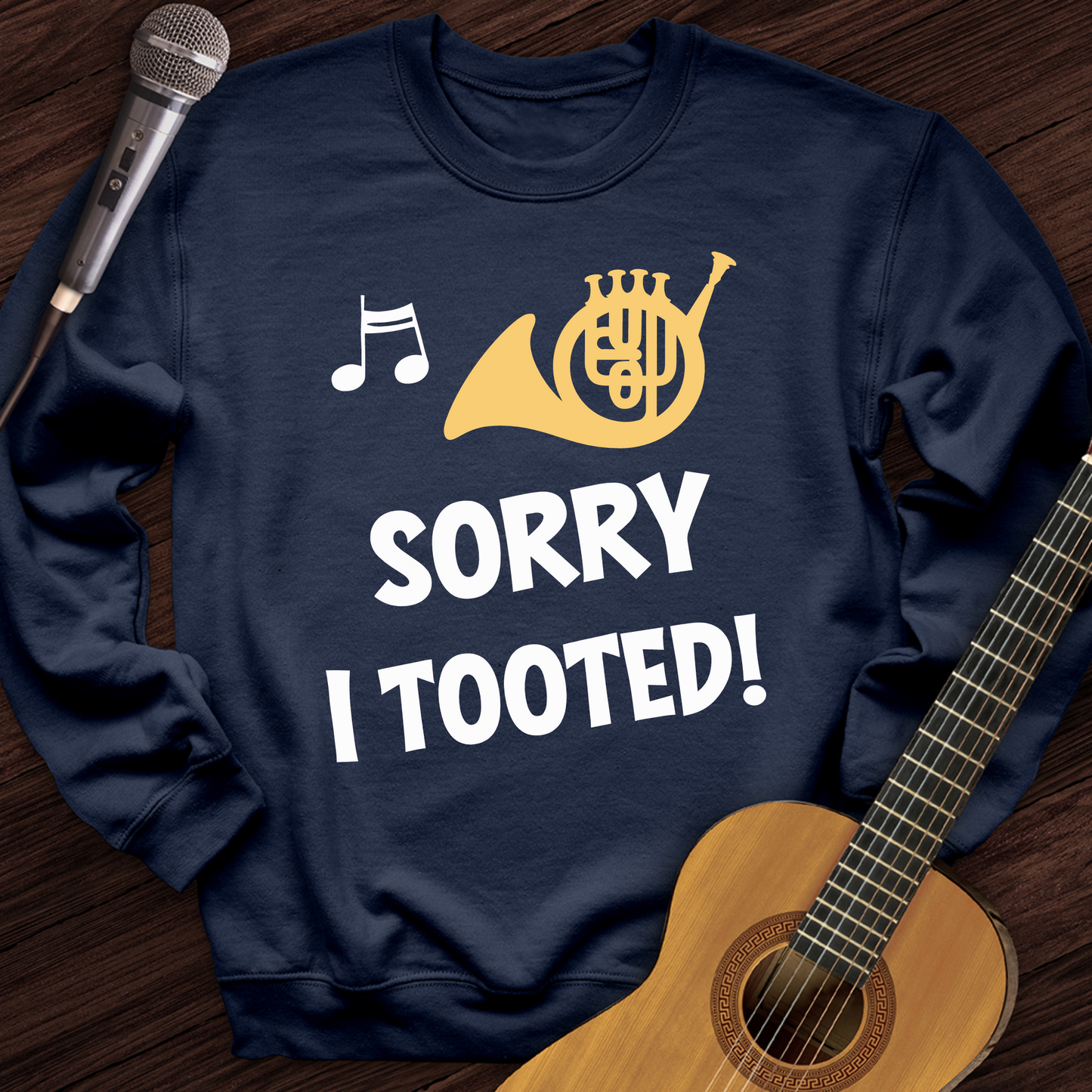 Sorry I Tooted Crewneck