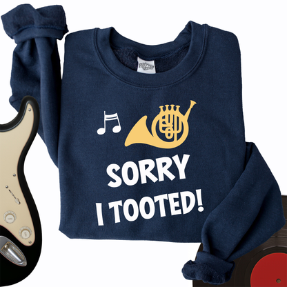 Sorry I Tooted Crewneck