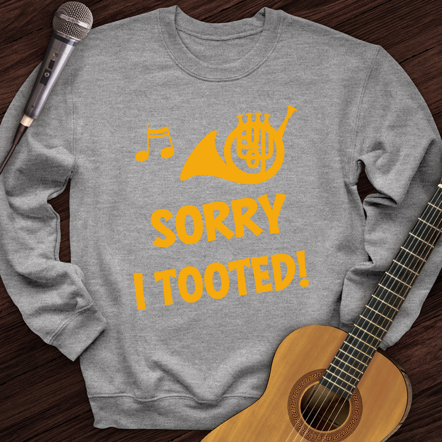 Sorry I Tooted Crewneck