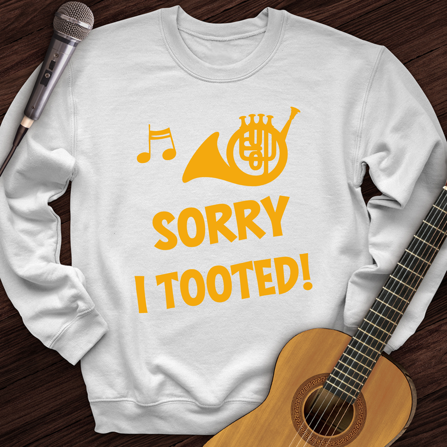 Sorry I Tooted Crewneck