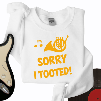 Sorry I Tooted Crewneck