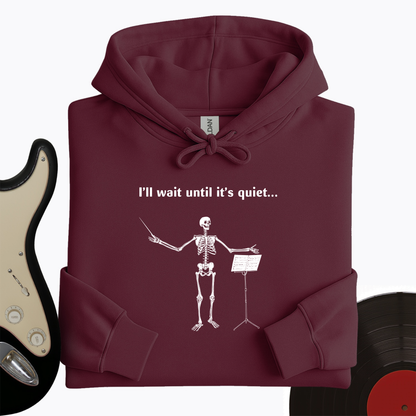 I'll Wait Until Its Quiet Hoodie