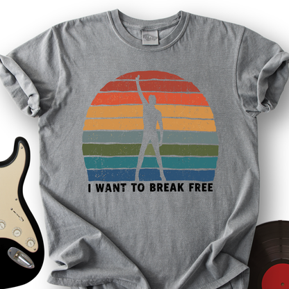 I Want To Break Free T-Shirt