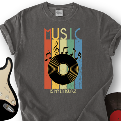 Music Is My Language T-Shirt