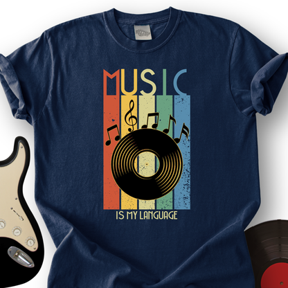 Music Is My Language T-Shirt