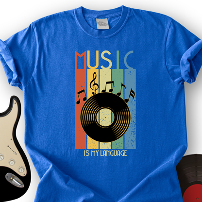 Music Is My Language T-Shirt