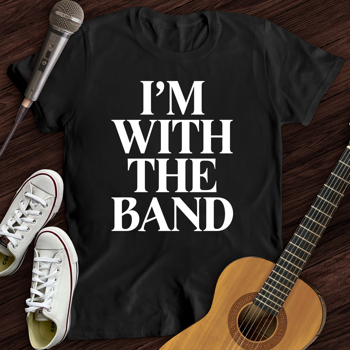 I'm With The Band T-Shirt