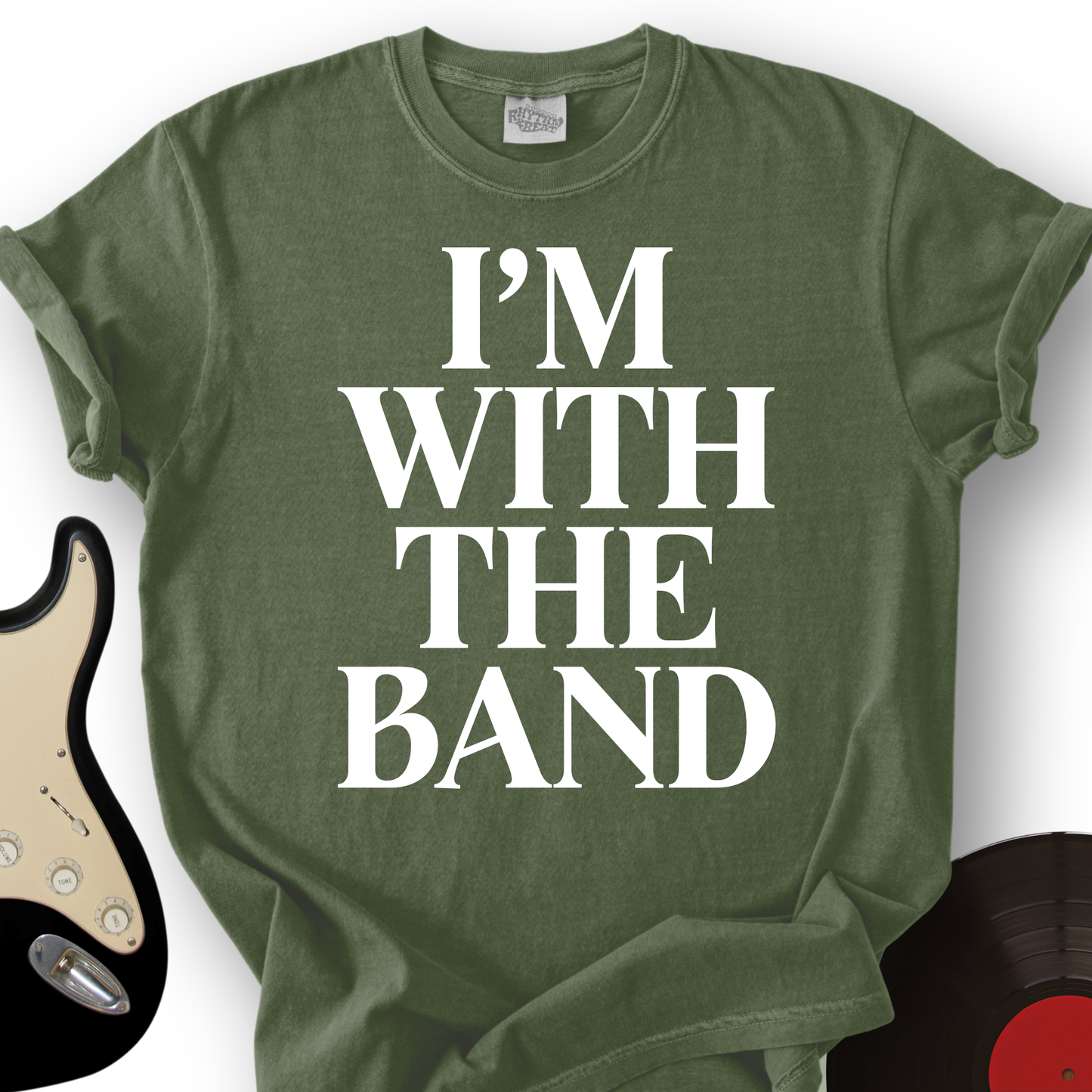 I'm With The Band T-Shirt