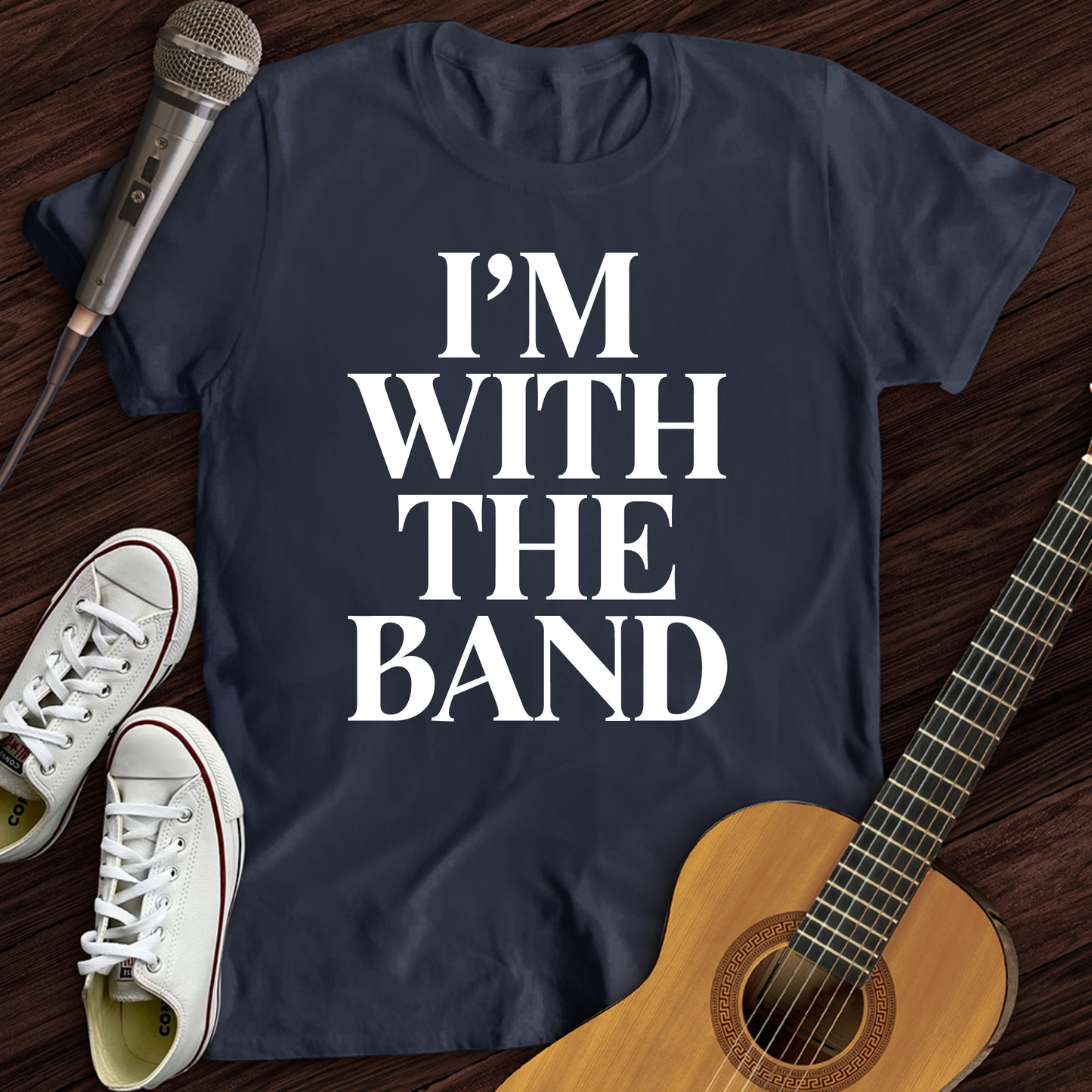 I'm With The Band T-Shirt