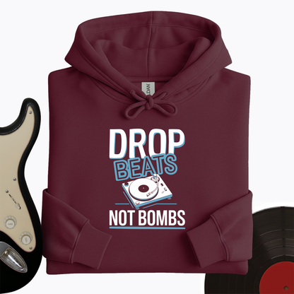 Drop Beats Not Bomb Hoodie