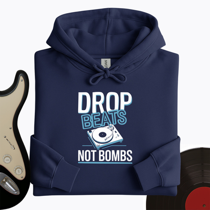 Drop Beats Not Bomb Hoodie