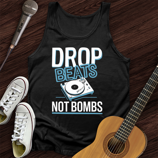 Drop Beats Not Bomb Tank Top