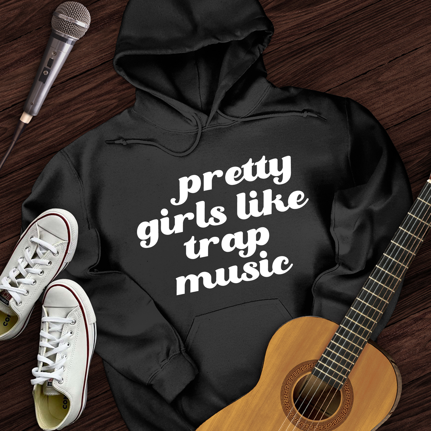 Pretty Girls Like Trap Music Hoodie