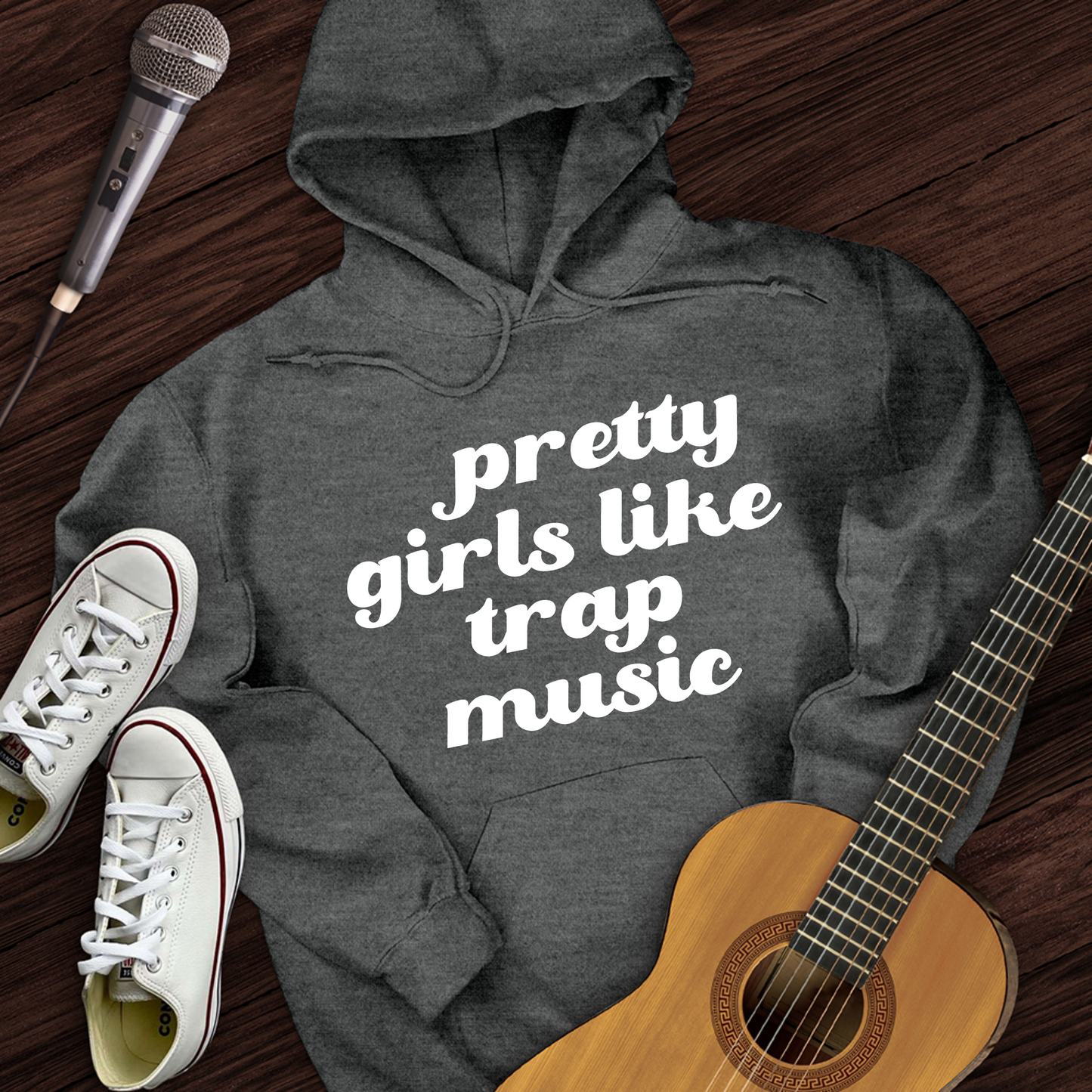 Pretty Girls Like Trap Music Hoodie