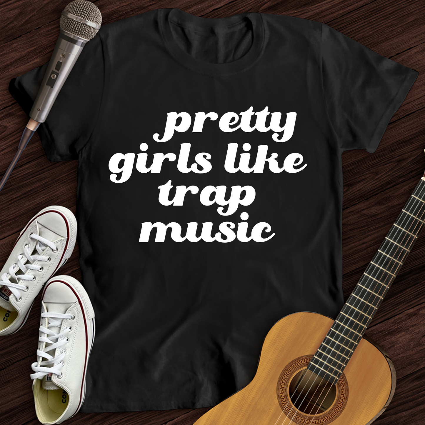 Pretty Girls Like Trap Music T-Shirt