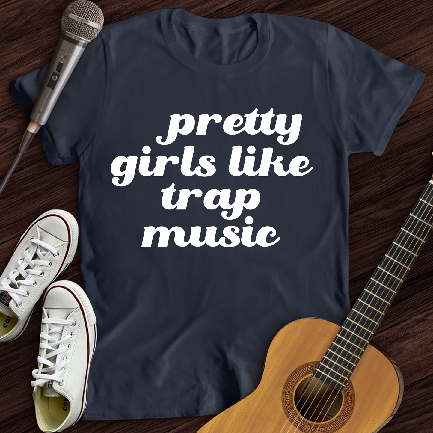 Pretty Girls Like Trap Music T-Shirt