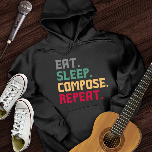 Eat, Sleep, Compose, Repeat Hoodie