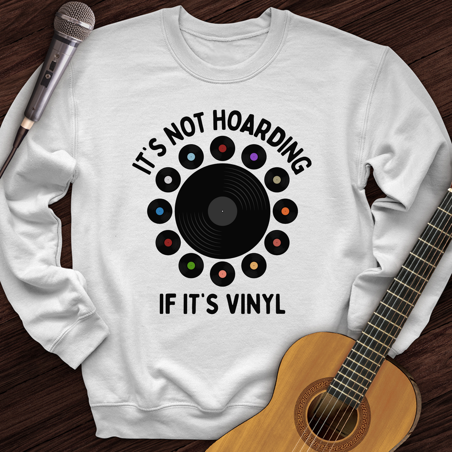 It's Not Hoarding If It's Vinyl Crewneck