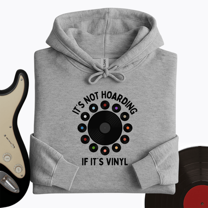 It's Not Hoarding If It's Vinyl Hoodie