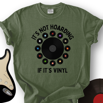 It's Not Hoarding If It's Vinyl T-Shirt