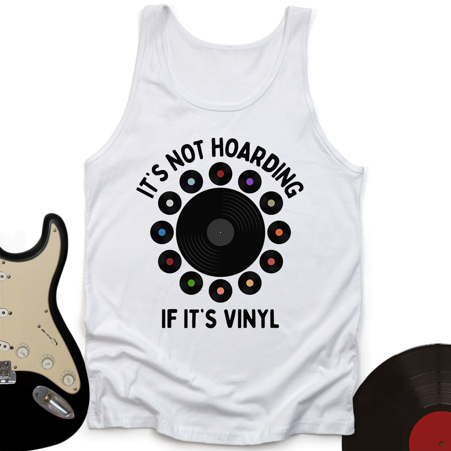 It's Not Hoarding If It's Vinyl Tank Top