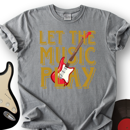 Let The Music Play T-Shirt