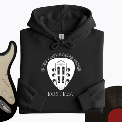 Don't Fret Hoodie