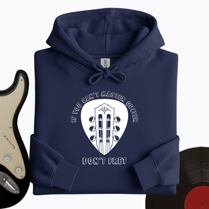 Don't Fret Hoodie