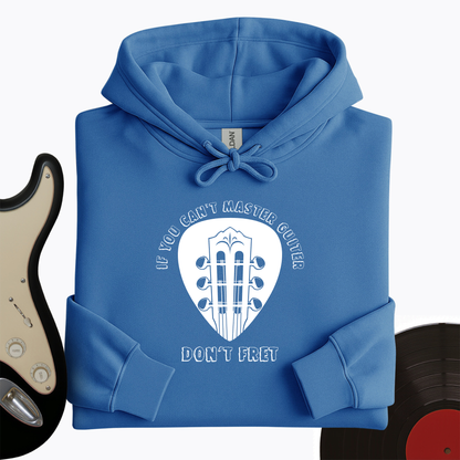 Don't Fret Hoodie