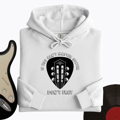 Don't Fret Hoodie