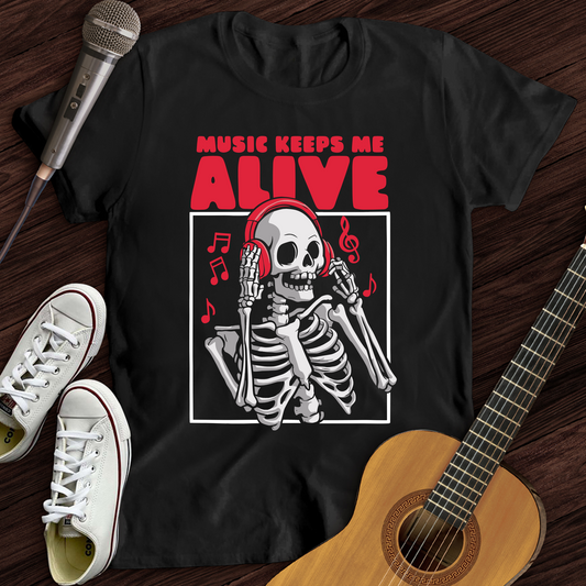 Music Keeps Me Alive T-Shirt