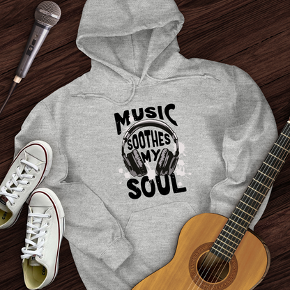 Music Soothes My Soul Hoodie