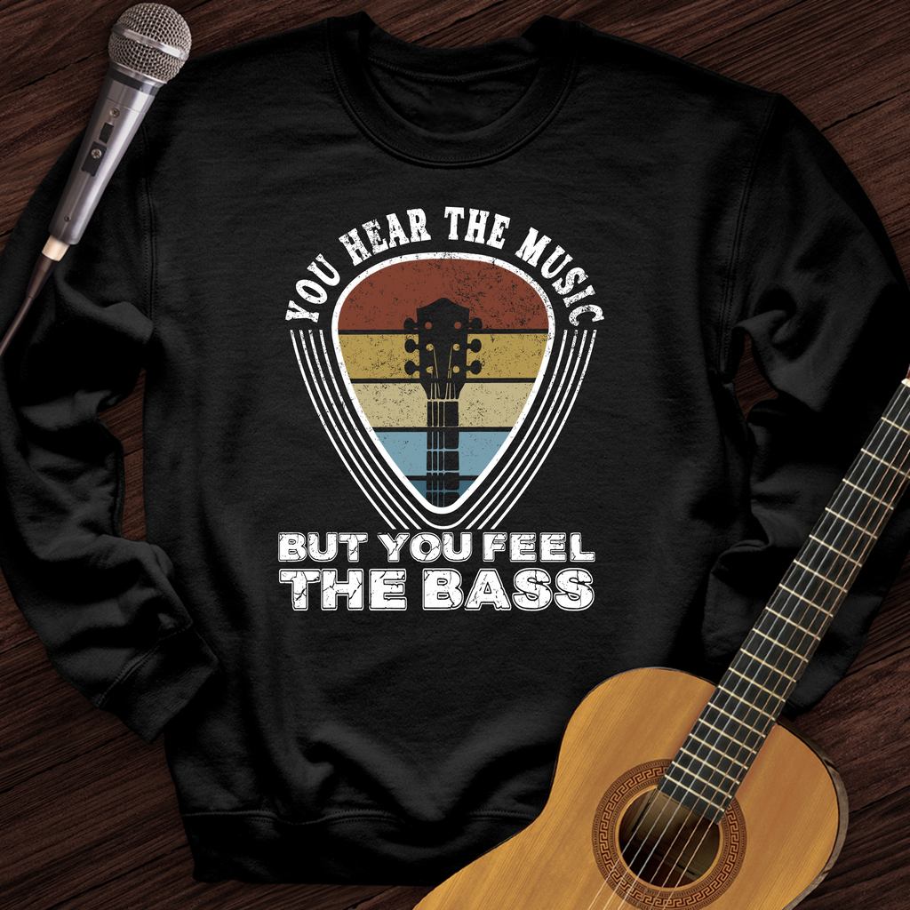 You Feel The Bass Crewneck