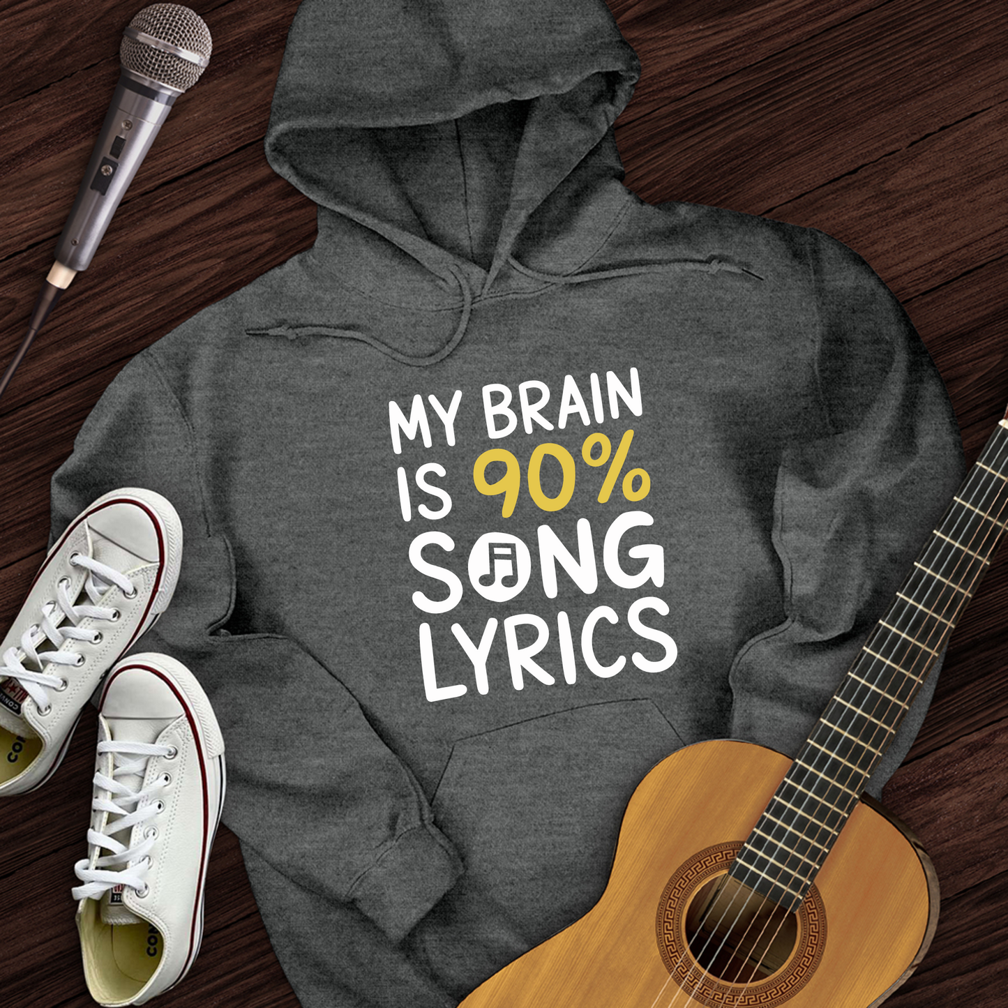 My Brain Is 90% Song Lyrics Hoodie