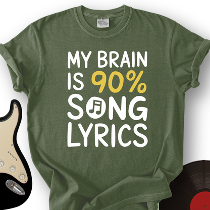 My Brain Is 90% Song Lyrics T-Shirt