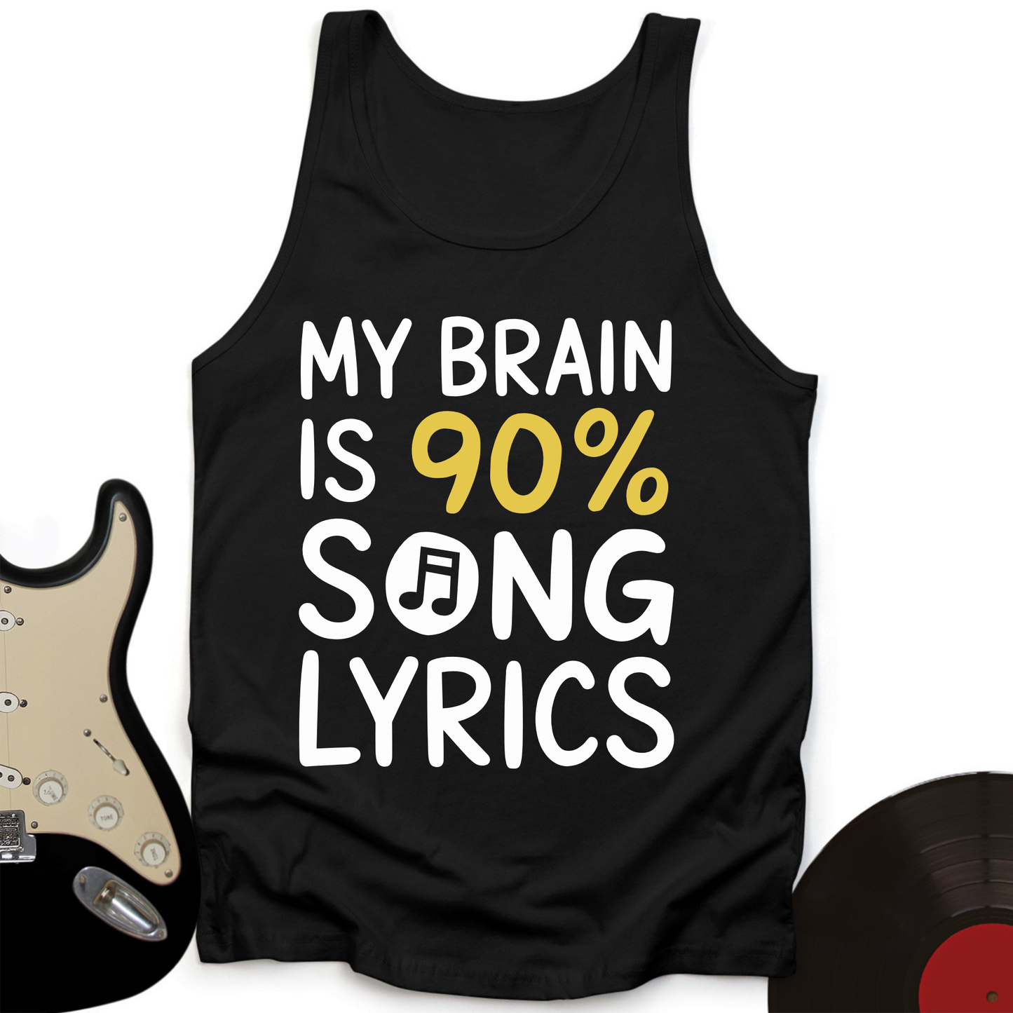 My Brain Is 90% Song Lyrics Tank Top