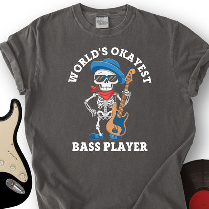 World's Okayest Bass Player T-Shirt