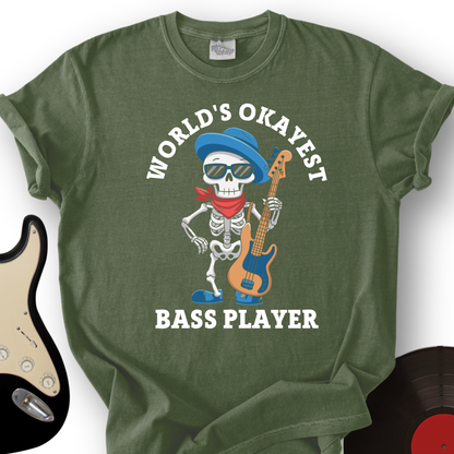 World's Okayest Bass Player T-Shirt