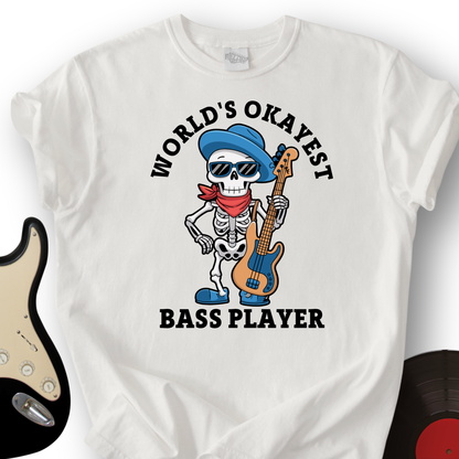 World's Okayest Bass Player T-Shirt