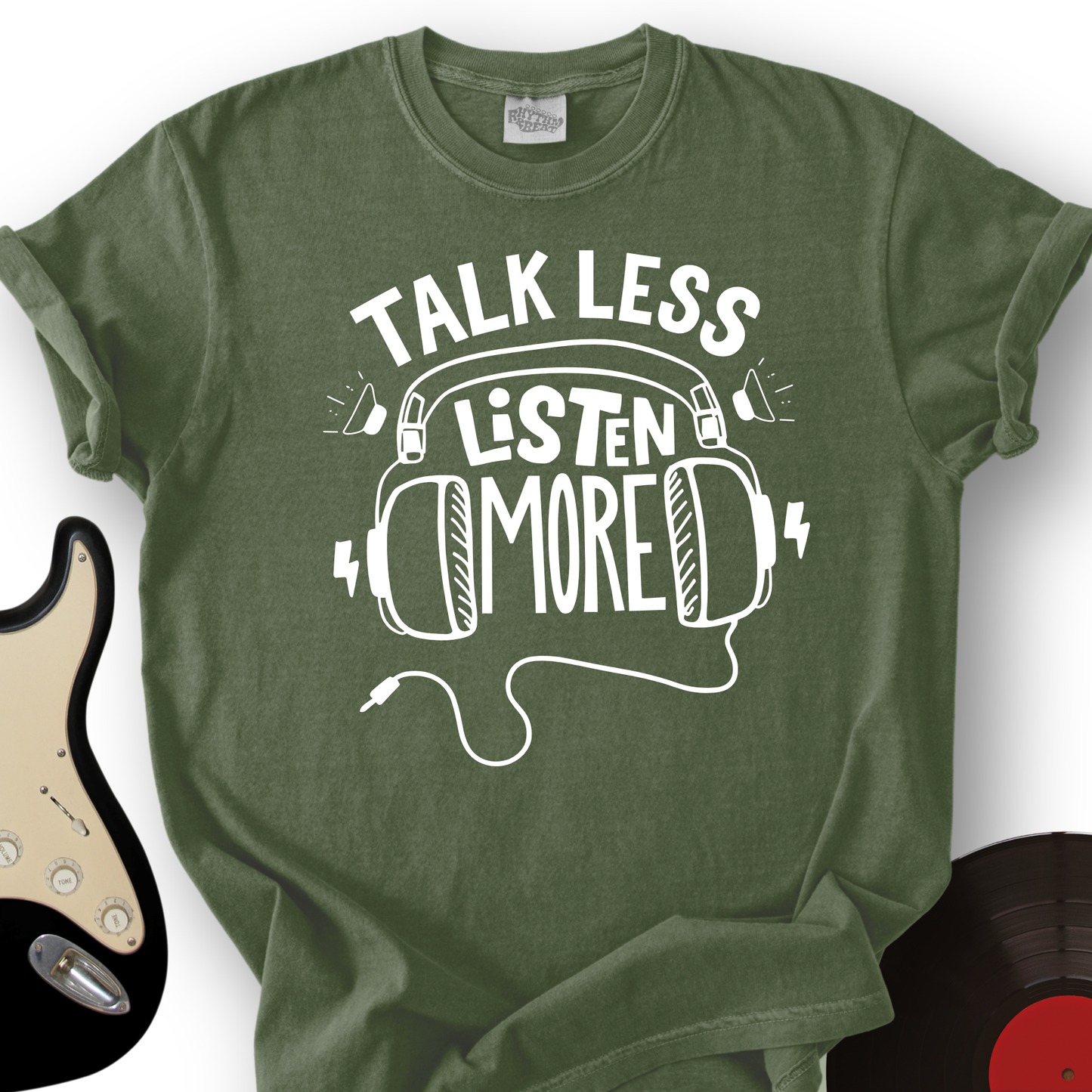 Listen More T-Shirt