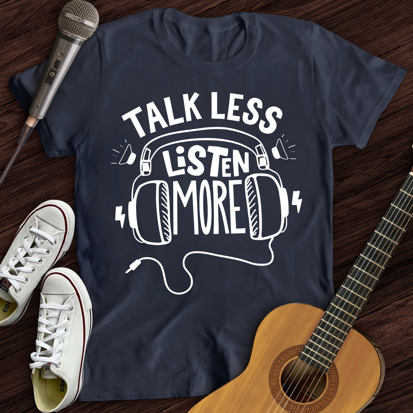 Listen More T-Shirt