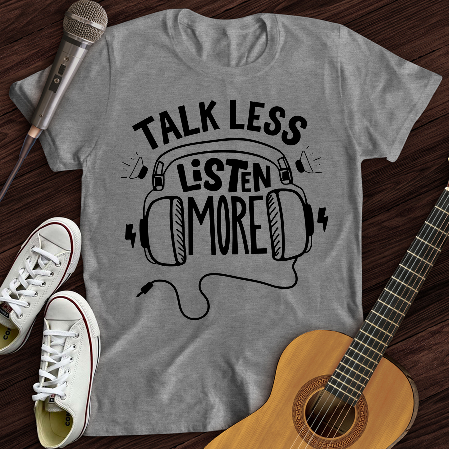 Listen More T-Shirt