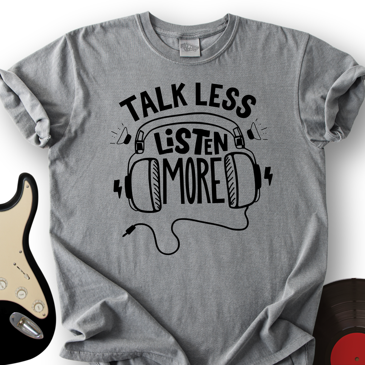 Listen More T-Shirt