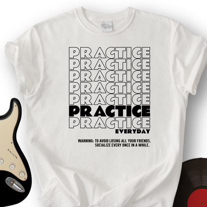 Practice Everyday T-Shirt