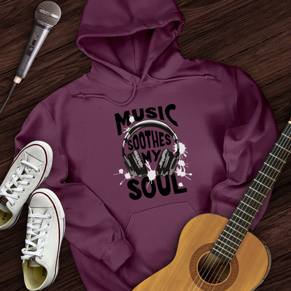 Music Soothes My Soul Hoodie