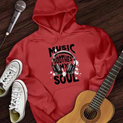 Music Soothes My Soul Hoodie