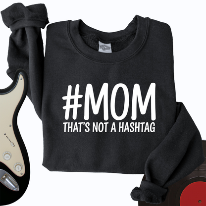 Not A Hashtag Crewneck