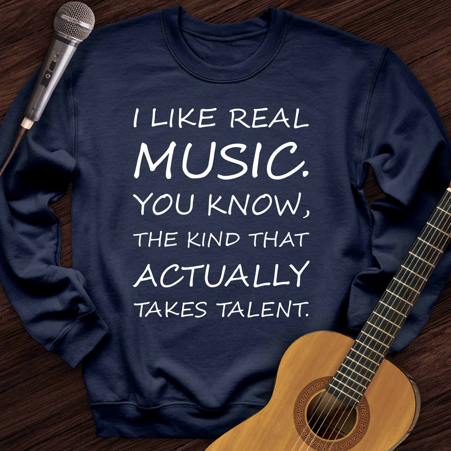 I Like Real Music Crewneck