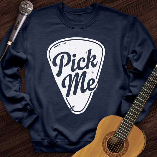 Pick Me Crewneck