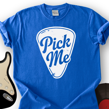 Pick Me T-Shirt